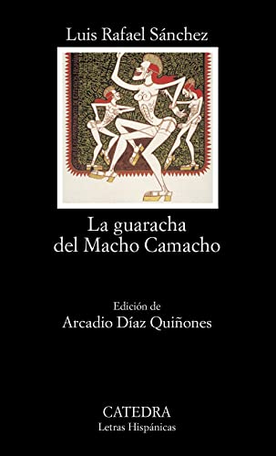 Beispielbild fr La guaracha del Macho Camacho (Letras Hispanicas / Hispanic Writings) (Spanish Edition) zum Verkauf von Wonder Book