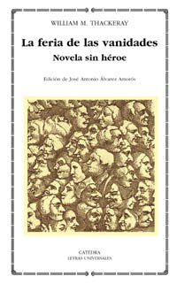 9788437618647: La feria de las vanidades: Novela sin hroe: 305 (Letras Universales)