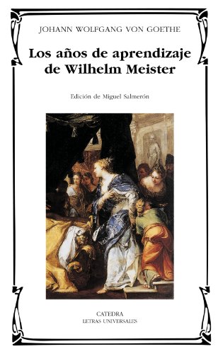 9788437618654: Los aos de aprendizaje de Wilhelm Meister (Letras Universales)