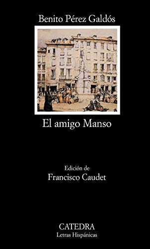 Beispielbild fr El Amigo Manso: 513 Letras Hispanicas zum Verkauf von WorldofBooks