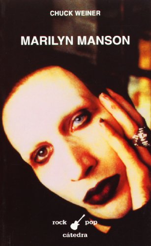 Marilyn Manson (Rock/pop Catedra) (Spanish Edition) (9788437619071) by Weiner, Chuck