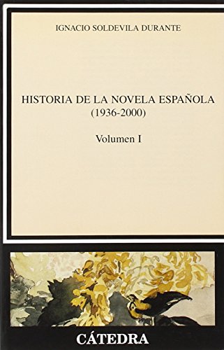 Historia De La Novela Española 1936 2000 Volumen I