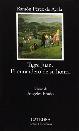 9788437619286: Tigre Juan; El curandero de su honra: 519 (Letras Hispnicas)