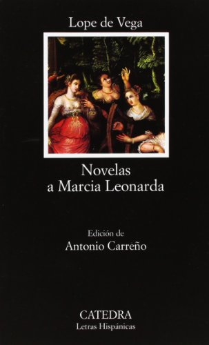 9788437619897: Novelas a Marcia Leonarda: 487 (Letras Hispnicas)