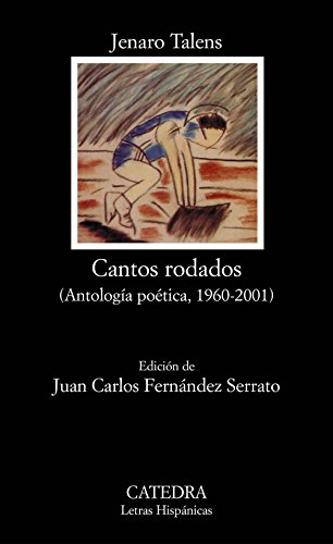 Cantos rodados: AntologÃ­a poÃ©tica, 1960-2001 (Letras Hispanicas) (Spanish Edition) (9788437619903) by Talens, Jenaro