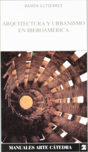 9788437619934: Arquitectura Y Urbanismo En Iberoamerica/ Architecture and Urban Planning in Latin America (Manuales Arte Catedra / Art Cathedra Manual)