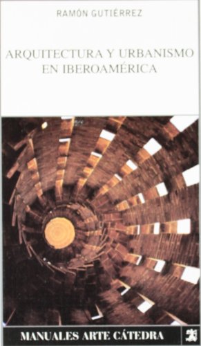 9788437619934: Arquitectura y urbanismo en Iberoamrica (Manuales Arte Catedra / Art Cathedra Manual) (Spanish Edition)