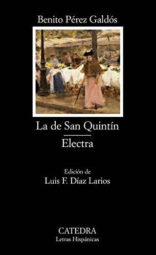 Beispielbild fr La de San Quint?n; Electra (Letras Hispanicas/ Hispanic Writings) (Spanish Edition) zum Verkauf von SecondSale