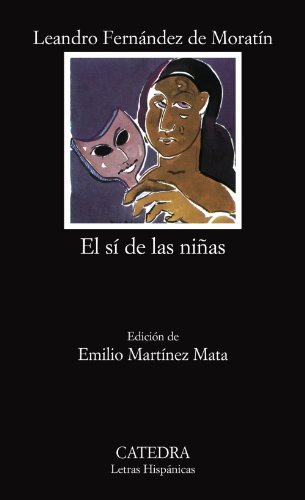 Beispielbild fr El Si De Las Ninas (Letras Hispanicas) zum Verkauf von WorldofBooks