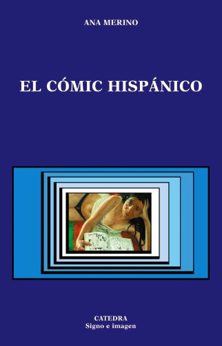 El cÃ³mic hispÃ¡nico (Spanish Edition) (9788437620572) by Merino Norverto, Ana