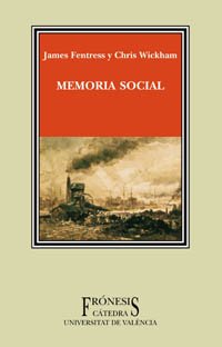 Memoria social (Fronesis) (Spanish Edition) (9788437620831) by Fentress, James; Wickham, Chris
