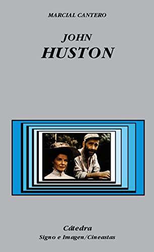 9788437620923: John Huston (Signo e imagen - Signo e imagen. Cineastas)