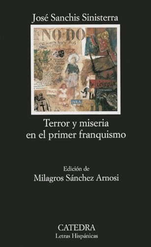 Stock image for Terror y miseria en el primer franquismo (Letras Hisp?nicas) (Spanish Edition) for sale by SecondSale