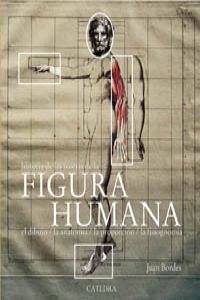 Historia De Las Teorias De La Figura Humana / History of the Theories of the Human Figure (Spanish Edition) (9788437620992) by Bordes, Juan