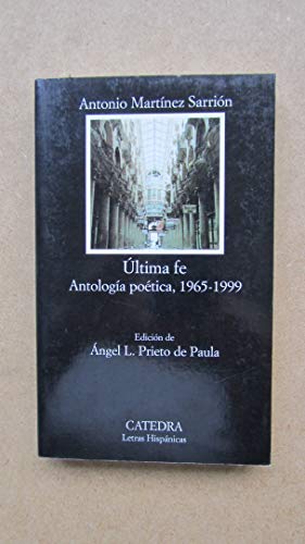 9788437621098: ltima fe: Antologa potica 1965-1999 (Letras Hispnicas)