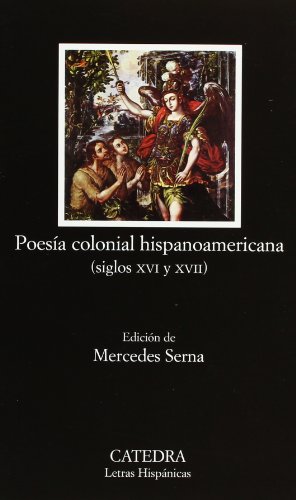 Imagen de archivo de Poesía colonial hispanoamericana (Letras Hispanicas / Hispanic Writings) (Spanish Edition) a la venta por BooksRun