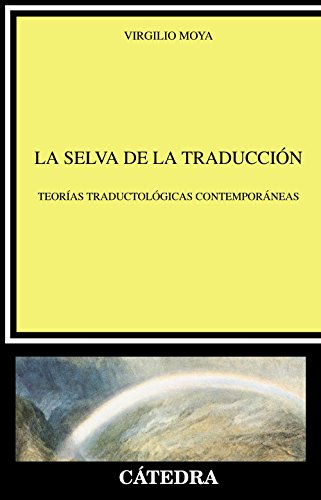 9788437621180: La selva de la traduccin: Teoras traductolgicas contemporneas (Linguistica / Linguistic) (Spanish Edition)