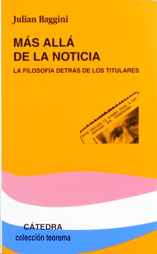 9788437621265: Ms all de la noticia: La filosofa detrs de los titulares (Teorema. Serie Menor)