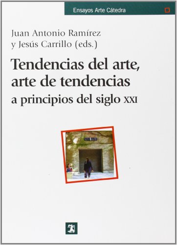 Tendencias Del Arte Arte De Tendencias A Principios Del Sig - RAMIREZ JUAN ANTONIO / CARRILLO JESUS
