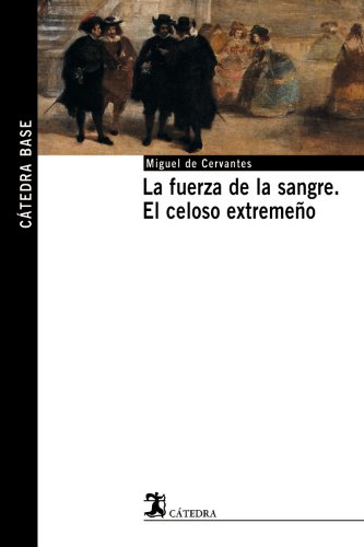 Beispielbild fr La Fuerza De La Sangre - El Celoso Extremeo zum Verkauf von LIBRERIA PETRARCA