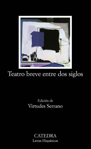 Teatro breve entre dos siglos. Antología