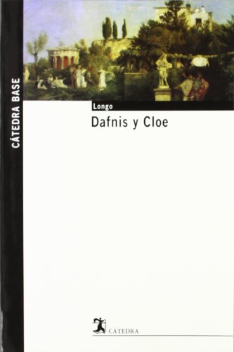 9788437621555: Dafnis y Cloe (Ctedra base)