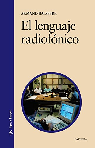 Imagen de archivo de El lenguaje radiofnico (Signo e imagen) a la venta por medimops