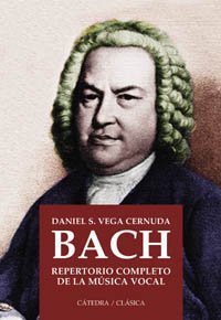 9788437621883: Bach. Repertorio completo de la msica vocal (Ctedra Clsica)