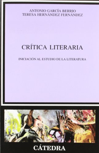 9788437621906: Critica Literaria / Literary Criticism: Iniciacion al estudio de la literatura/Initiation to Literary Studies