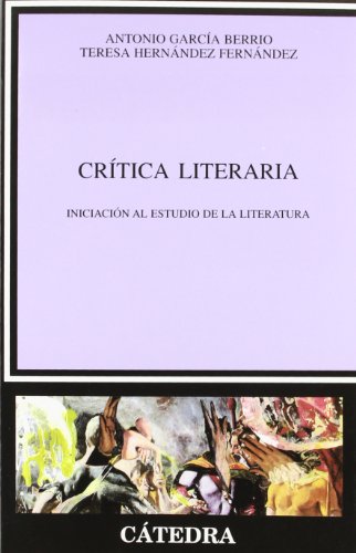 9788437621906: Crtica literaria: Iniciacin al estudio de la literatura (Critica Y Estudios Literarios / Criticism and Literary Studies) (Spanish Edition)