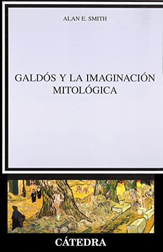 Stock image for Galdós y la imaginación mitológica for sale by Librería Pérez Galdós
