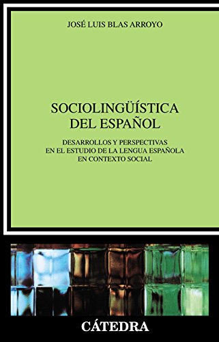 Stock image for Sociolingustica del español: Desarrollos y perspectivas en el estudio de la lengua española en contexto social (Lingüstica) (Spanish Edition) for sale by HPB-Red