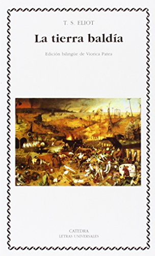 La tierra baldÃ­a (Letras Universales / Universal Writings) (Spanish Edition) (9788437622576) by Eliot, T. S.