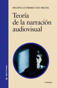 Imagen de archivo de TEORIA DE LA NARRACION AUDIOVISUAL a la venta por OM Books