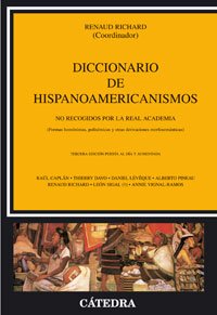 Imagen de archivo de Diccionario de hispanoamericanismos no recogidos por la Real Academia (Spanish Edition) a la venta por The Calico Cat Bookshop