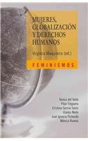 Imagen de archivo de Mujeres, Globalizacion Y Derechos Humanos/ Women, Globalization and Human Rights (Spanish Edition) a la venta por ThriftBooks-Dallas