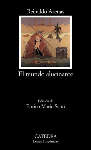 Imagen de archivo de El mundo alucinante: (Una novela de aventuras) (Letras Hispanicas/ Hispanic Writings) (Spanish Edition) a la venta por Front Cover Books