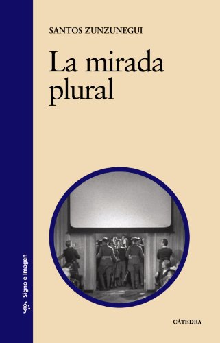 Imagen de archivo de LA MIRADA PLURAL. a la venta por KALAMO LIBROS, S.L.