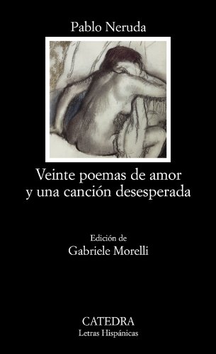 9788437624662: Veinte poemas de amor y una cancin desesperada [Lingua spagnola]