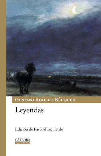Leyendas (Mil Letras / Thousand Words) (Spanish Edition) (9788437624839) by BÃ©cquer, Gustavo Adolfo