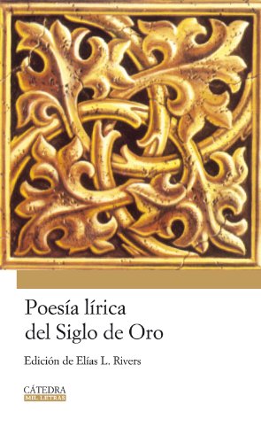 9788437624853: Poesia lirica del Siglo de Oro/ Lyric Poetry of the Golden Age (Mil letras/ 1000 Words)