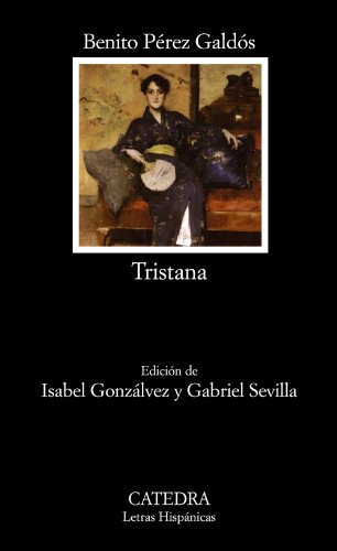 Beispielbild fr Tristana (Letras hispanicas / Hispanic Writings) (Spanish Edition) zum Verkauf von SecondSale