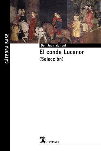 9788437625447: El conde Lucanor. (Seleccin) (Ctedra base)