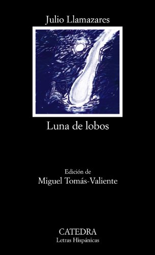 9788437625676: Luna de lobos (Letras Hispánicas)
