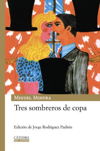 Imagen de archivo de Tres sombreros de copa. Edicin de Jorge Rodrguez Padrn. a la venta por Librera y Editorial Renacimiento, S.A.