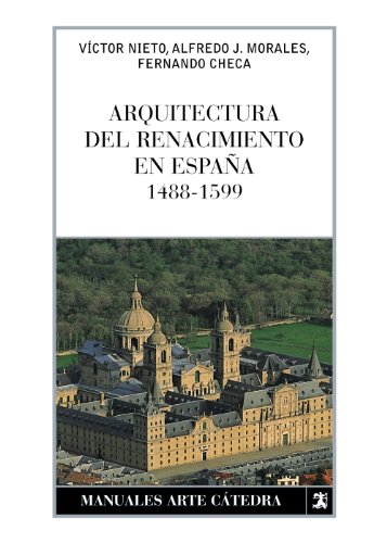 Imagen de archivo de ARQUITECTURA DEL RENACIMIENTO EN ESPAA, 1488-1599 a la venta por Zilis Select Books