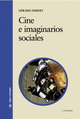 Imagen de archivo de CINE E IMAGINARIOS SOCIALES EL CINE POSMODERNO COMO EXPERIENCIA DE LOS LMITES (1990-2010) a la venta por Zilis Select Books