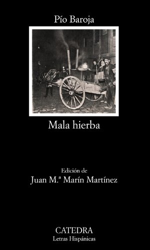 Stock image for Mala hierba / Bad Weeds (Letras Hispanicas / Hispanic Writings) (Spanish Edition) for sale by Books From California