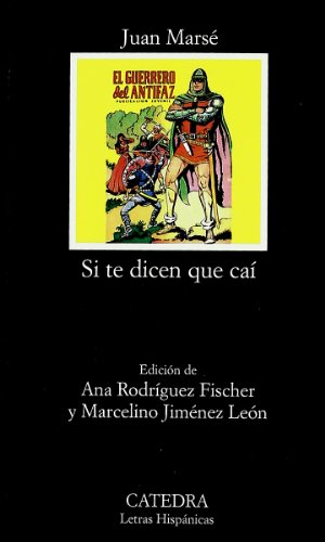 Stock image for Si te dicen que cai / If They Tell You I Fell (Letras hispanicas / Hispanic Writings) (Spanish Edition) for sale by Books From California