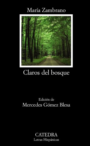 Stock image for Claros del bosque (Letras Hisp?nicas) (Spanish Edition) for sale by SecondSale